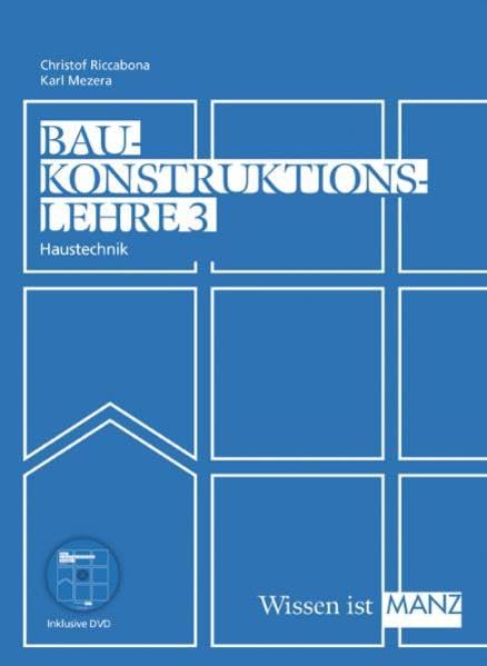 Baukonstruktionslehre / Baukonstruktionslehre 3 mit DVD: Haustechnik Business & Technology