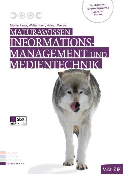Maturawissen / Informationsmanagement und Medientechnik: Lehr- und Lernmaterialien für die Berufsreifeprüfung/Lehre mit Matura/Berufsmatura ... mit Matura/Berufsmatura) Business, Finance & Career