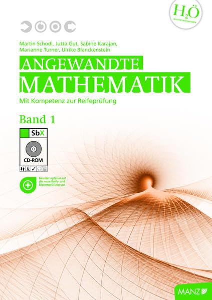 Angewandte Mathematik Band 1 mit SbX-CD: Mit Kompetenz zur Reifeprüfung Study Guides