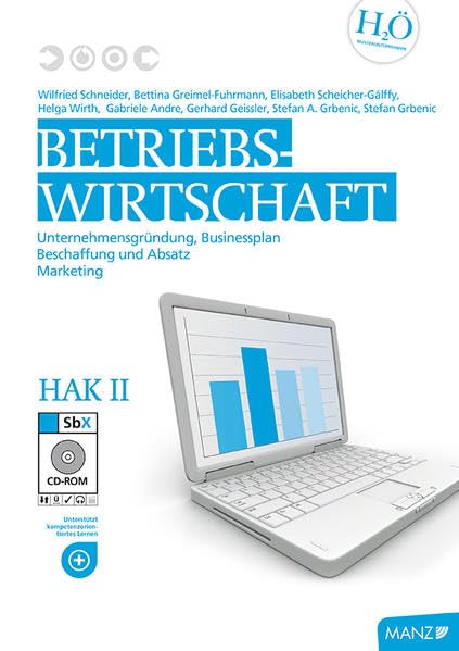 Betriebswirtschaft / HAK II mit SbX-CD: Unternehmensgründung, Businessplan, Beschaffung und Absatz, Marketing Law