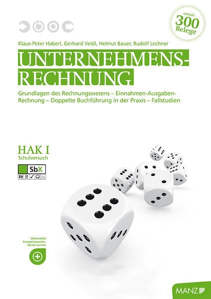 Unternehmensrechnung HAK I: Wirtschaftliches Rechnen - Grundlagen des Rechnungswesens - Einnahmen-Ausgaben-Rechnung - Doppelte Buchführung in der Praxis - Fallstudien Mathematics