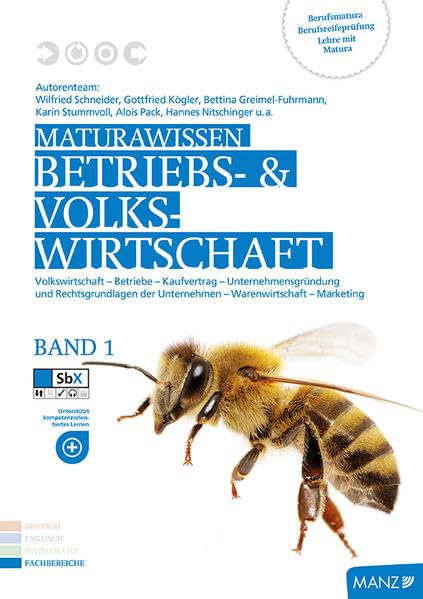 Maturawissen / Betriebs- und Volkswirtschaft Band 1: Lehr- und Lernmaterialien für die Berufsreifeprüfung/Lehre mit Matura/Berufsmatura (Maturawissen: ... mit Matura/Berufsmatura) - Kögler, Gottfried book