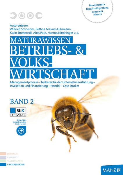 Maturawissen / Betriebs- und Volkswirtschaft Band 2: Lehr- und Lernmaterialien für die Berufsreifeprüfung/Lehre mit Matura/Berufsmatura (Maturawissen: ... mit Matura/Berufsmatura) Business, Finance & Career