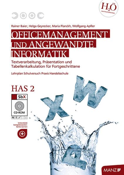 Officemanagement & Angewandte Informatik HAS 2, Schulversuch: Schulversuch Praxis Handelsschule: Textverarbeitung, Präsentation und Tabellenkalkulation für Fortgeschrittene book