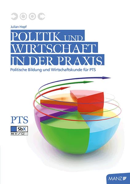 Politik und Wirtschaft in der Praxis: Politische Bildung und Wirtschaftskunde für PTS book