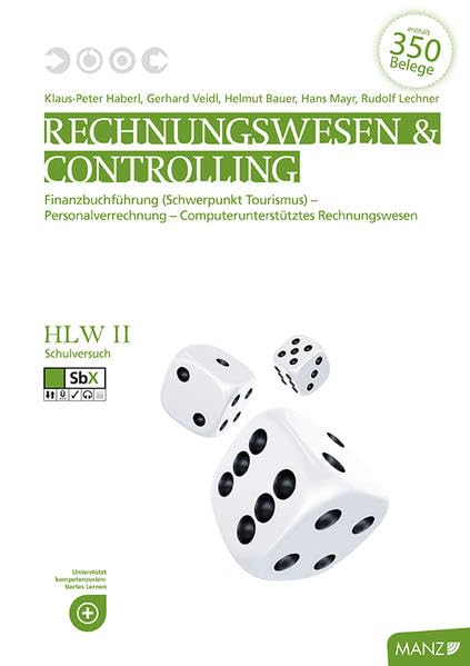 Rechnungswesen HLW II Schulversuch: Finanzbuchführung in der Hotellerie und Gastronomie - Computerunterstütztes Rechnungswesen - Personalverrechnung - Komplexe Geschäftsfälle Mathematics