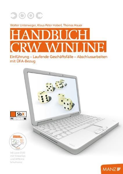 CRW WINLine Handbuch neuer Lehrplan: Einführung - Laufende Geschäftsfälle - Abschlussarbeiten mit ÜFA-Bezug Learning & Reference