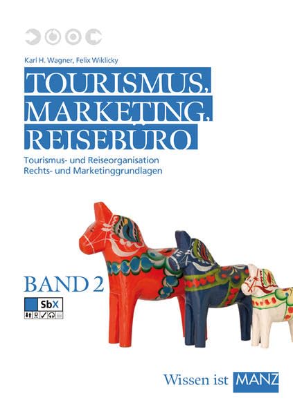 Tourismus, Marketing und Reisebüro, Band 2: Tourismus- und Reiseorganisation, Rechts- und Marketinggrundlagen Law