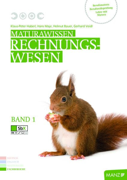 Maturawissen / Rechnungswesen Band 1 inkl. SbX: Lehr- und Lernmaterialien für die Berufsreifeprüfung/Lehre mit Matura/Berufsmatura (Maturawissen: ... mit Matura/Berufsmatura) Study Guides