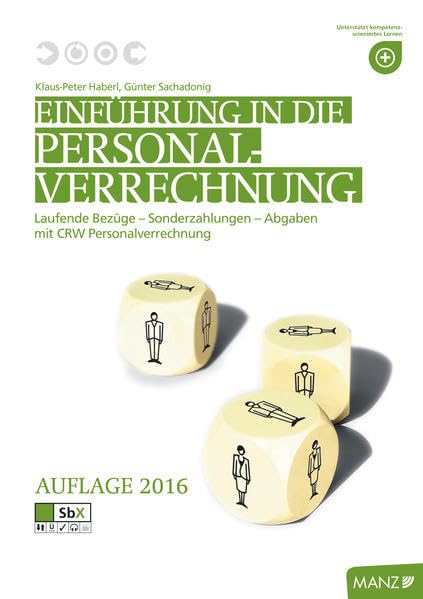 Einführung in die Personalverrechnung mit CRW: Laufende Bezüge - Sonderzahlungen - Abgaben Mathematics