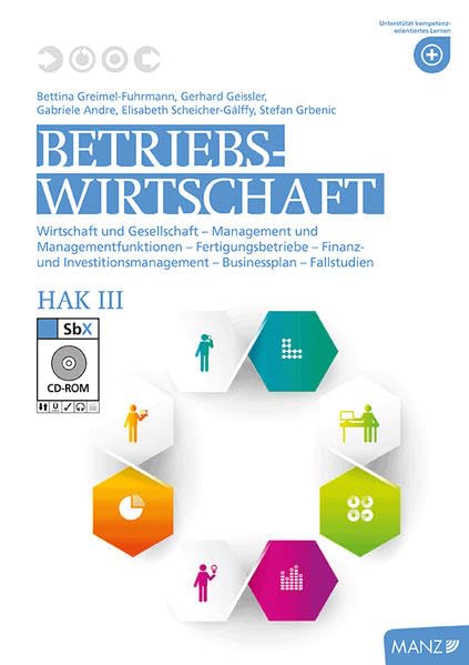 Betriebswirtschaft / Betriebswirtschaft HAK III neuer LP mit SbX-CD: Wirtschaft und Gesellschaft - Management und Managementfunktionen - ... - Businessplan - Fallstudien Law