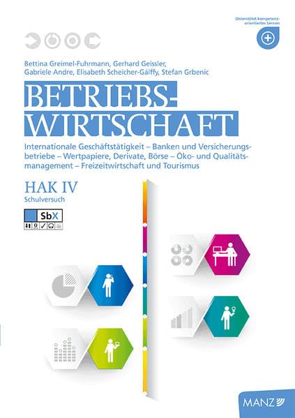 Betriebswirtschaft / Betriebswirtschaft HAK IV - Schulversuch: Internationale Geschäftstätigkeit - Banken und Versicherungsbetriebe - Wertpapiere, ... und Tourismus - Businessplan - Fallstudien Law