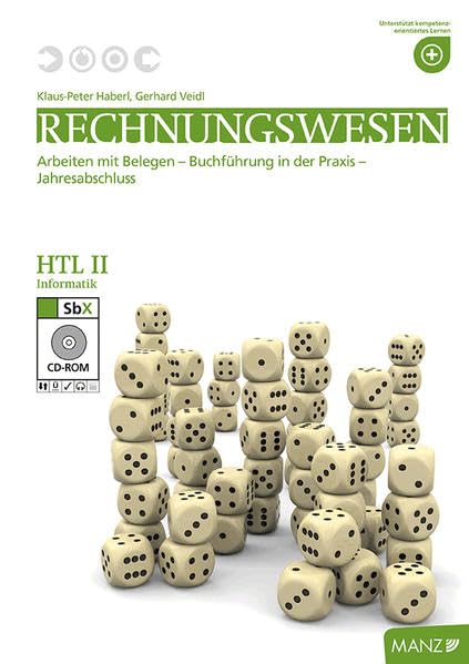 Rechnungswesen HTL Informatik II neuer LP mit SbX-CD: Arbeiten mit Belegen - Buchführung in der Praxis - Jahresabschluss Business, Finance & Career