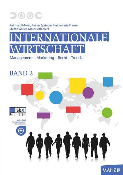 Internationale Wirtschaft Band 2: Management - Marketing - Recht - Trends Law