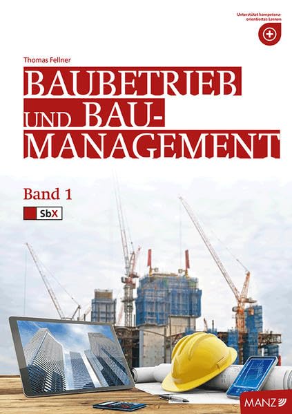 Baubetriebslehre / Baubetrieb und Baumanagement 1 Business & Technology