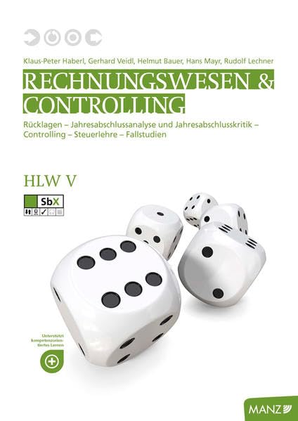 Rechnungswesen / Rechnungswesen und Controlling HLW V: Rücklagen - Jahresabschlussanalyse und Jahresabschlusskritik - Controlling - Steuerlehre - Fallstudien Study Guides