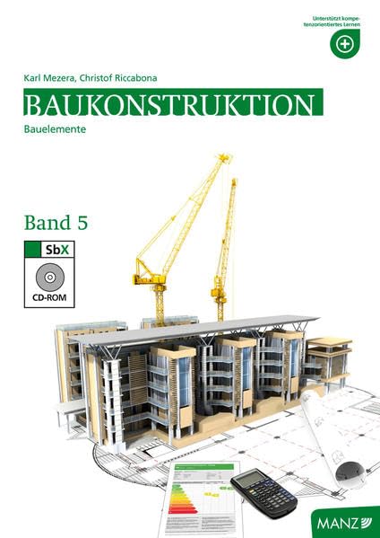 Baukonstruktion HTL V: Bauelemente Business & Technology Books