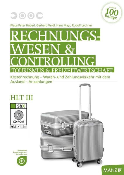 Rechnungswesen Tourismus und Freizeit / Rechnungswesen und Controlling HLT III: Kostenrechnung - Buchführung in der Praxis Business, Finance & Career
