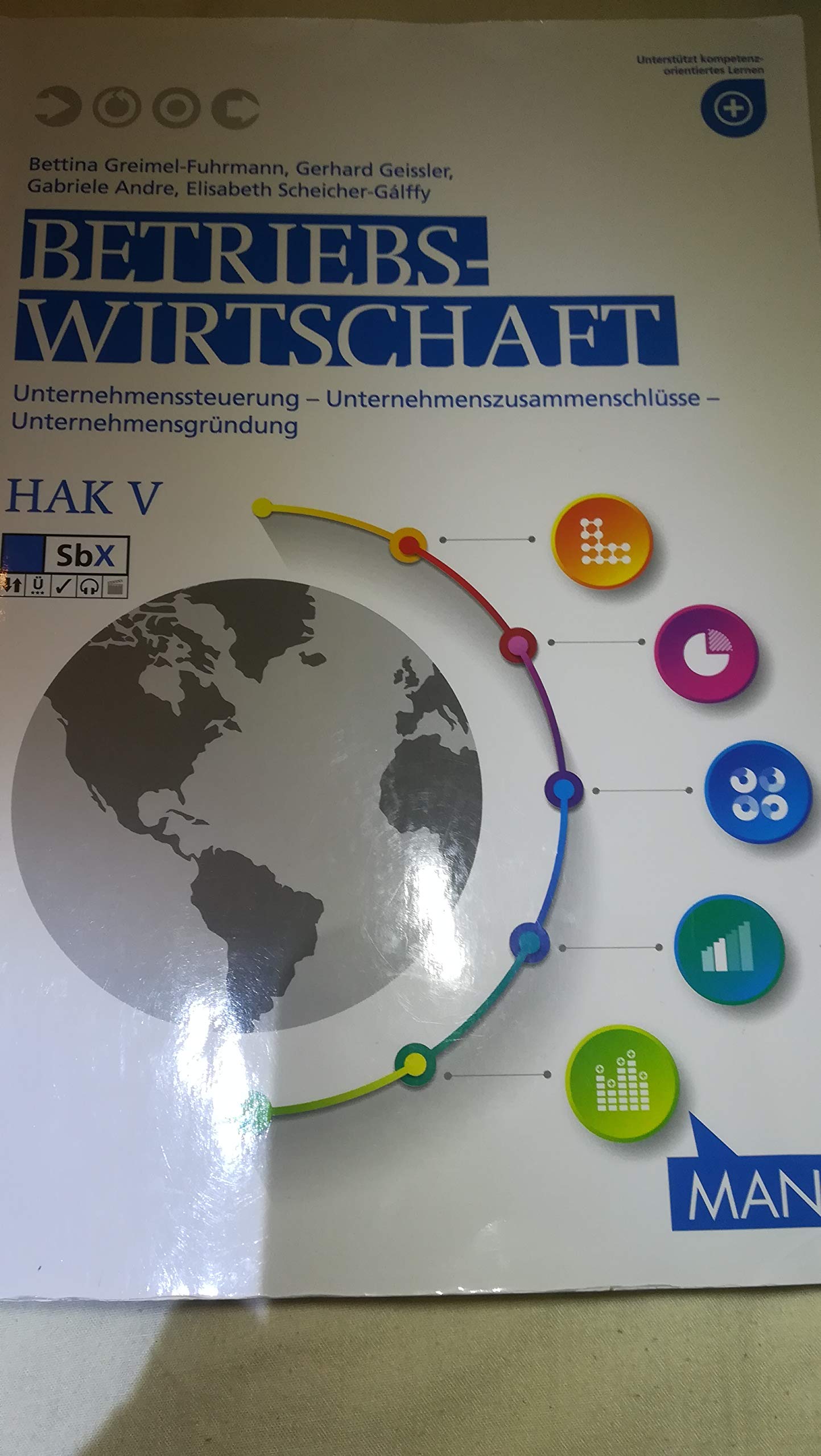 Betriebswirtschaft / Betriebswirtschaft HAK V: Unternehmenssteuerung - Unternehmenszusammenschlüsse - Unternehmensgründung Law