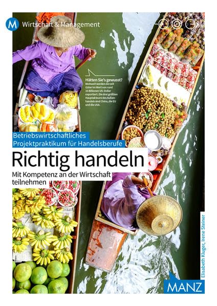 Betriebswirtschaftliches Projektpraktikum für Handelsberufe | Richtig handeln: Mit Kompetenz an der Wirtschaft teilnehmen Business, Finance & Career
