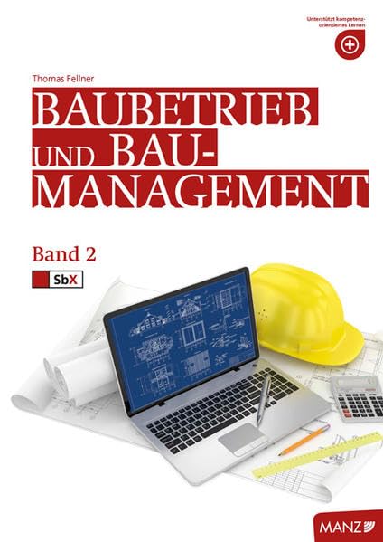 Baubetriebslehre / Baubetrieb und Baumanagement 2 Business & Technology