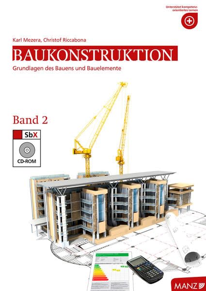 Baukonstruktion HTL II: Grundlagen des Bauens und Bauelemente Natural Sciences