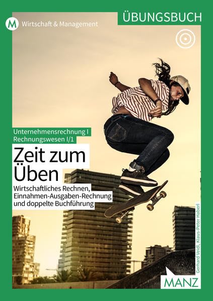 Rechnungswesen / Übungsbuch RW/UR I/1 | Zeit zum Üben: Wirtschaftliches Rechnen, Einnahmen-Ausgaben-Rechnung, Doppelte Buchführung Study Guides