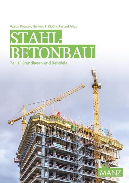 Stahlbetonbau, Teil 1: Grundlagen und Beispiele Business & Technology