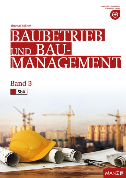 Baubetriebslehre / Baubetrieb und Baumanagement 3 Business & Technology