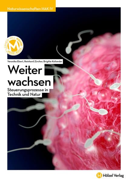 Naturwissenschaften / Naturwissenschaften HAK IV mit E-Book | Weiter wachsen: Steuerungsprozesse in Technik und Natur Study Guides