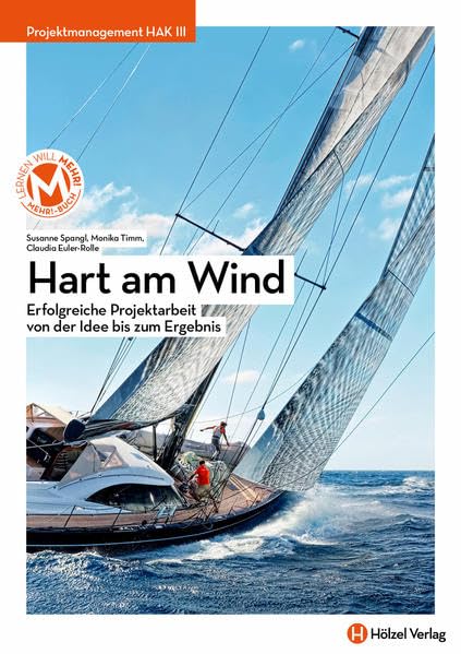 Projektmanagement HAK III mit E-Book | Hart am Wind: Erfolgreich Projektarbeit von der Idee zum Ergebnis Law