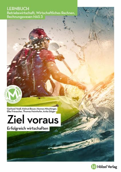 Betriebswirtschaft, Wirtschaftliches Rechnen, Rechnungswesen HAS 3 mit E-Book | Ziel voraus: Erfolgreich wirtschaften Business, Finance & Career