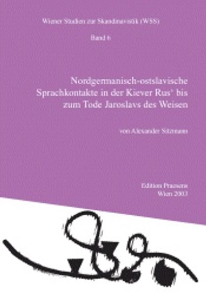 Nordgermanisch-ostslavische Sprachkontakte in der Kiever Rus' bis zum Tode Jaroslavs des Weisen book