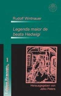 Rudolf Wintnauers Übersetzung der "Legenda maior de beata Hedwigi" Contemporary literature