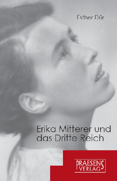 Erika Mitterer und das Dritte Reich: Schreiben zwischen Protest, Anpassung und Vergessen Contemporary literature