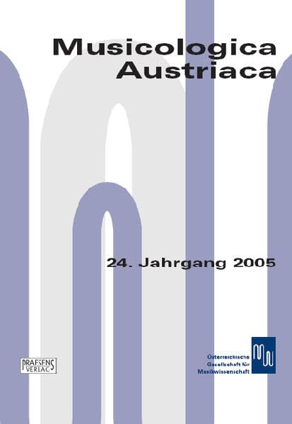 Musicologica Austriaca. Jahresschrift der Österreichischen Gesellschaft für Musikwissenschaft: Musicologica Austriaca. Jahresschrift der ... Herausforderung für die Musikwissenschaft Arts & Music