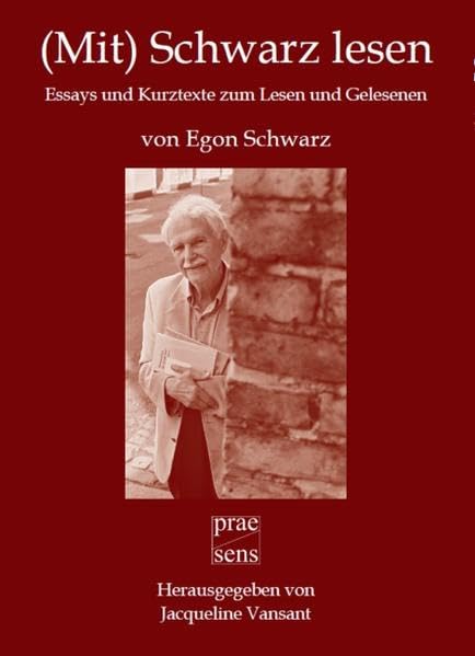 (Mit) Schwarz lesen: Essays und Kurztexte zum Lesen und Gelesenen von Egon Schwarz Contemporary literature