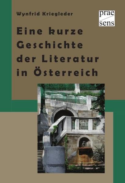 Eine kurze Geschichte der Literatur in Österreich: Menschen – Bücher – Institutionen Contemporary literature