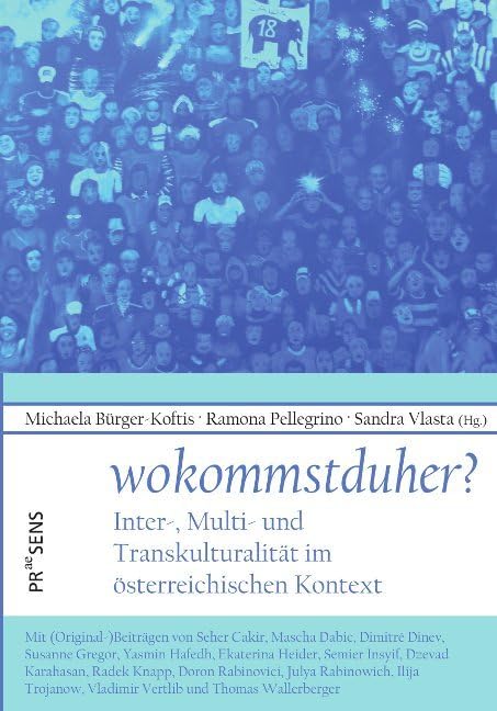 wokommstduher?: Inter-, Multi- und Transkulturalität im österreichischen Kontext Books