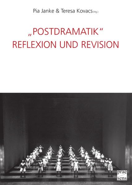 'Postdramatik'. Reflexion und Revision (DISKURSE.KONTEXTE.IMPULSE: Publikationen des Elfriede Jelinek-Forschungszentrums) Contemporary literature