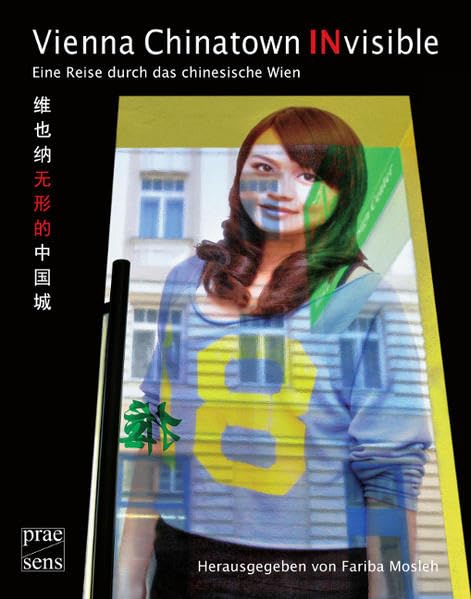 Vienna Chinatown INvisible: Eine Reise durch das chinesische Wien Law