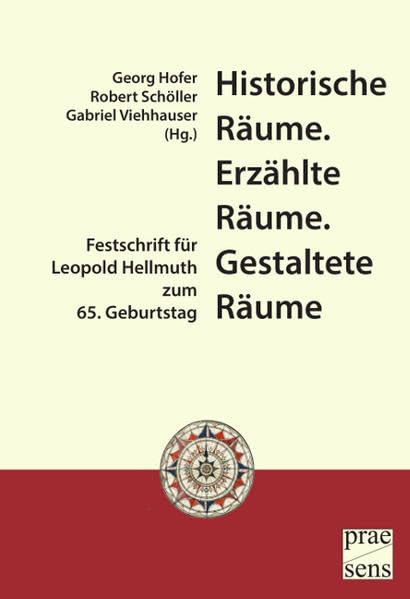Historische Räume. Erzählte Räume. Gestaltete Räume Social Sciences