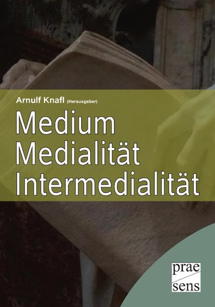 Medium – Medialität – Intermedialität Social Sciences