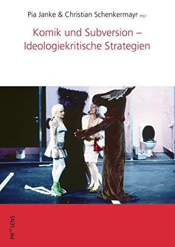 Komik und Subversion – Ideologiekritische Strategien (DISKURSE.KONTEXTE.IMPULSE: Publikationen des Elfriede Jelinek-Forschungszentrums) Contemporary literature