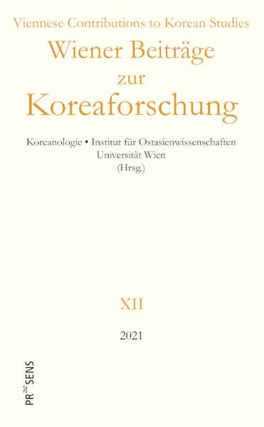 Wiener Beiträge zur Koreaforschung XII Cooking & Enjoying