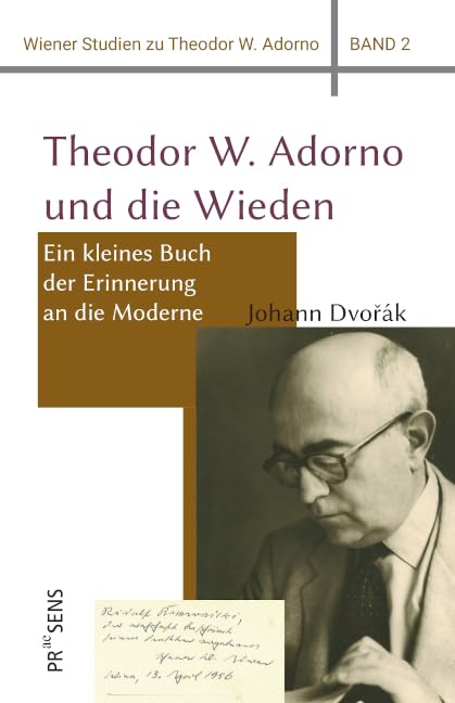 Theodor W. Adorno und die Wieden: Ein kleines Buch der Erinnerung an die Moderne. Mit Photographien von Anna Blau (Wiener Studien zu Theodor W. Adorno) Social Sciences