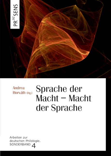 Sprache der Macht – Macht der Sprache (Arbeiten zur deutschen Philologie. Sonderband) Contemporary literature