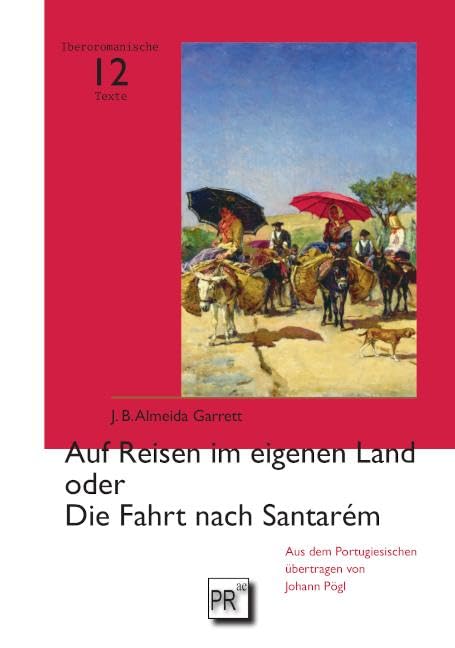 Auf Reisen im eigenen Land oder Die Fahrt nach Santarém Contemporary literature