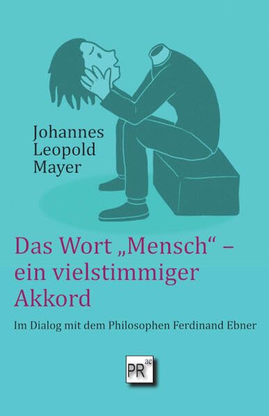 Das Wort "Mensch" - ein vielstimmiger Akkord Philosophy