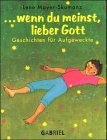 ... wenn du meinst, lieber Gott. Geschichten für Aufgeweckte. Ab 8 Jahre Books